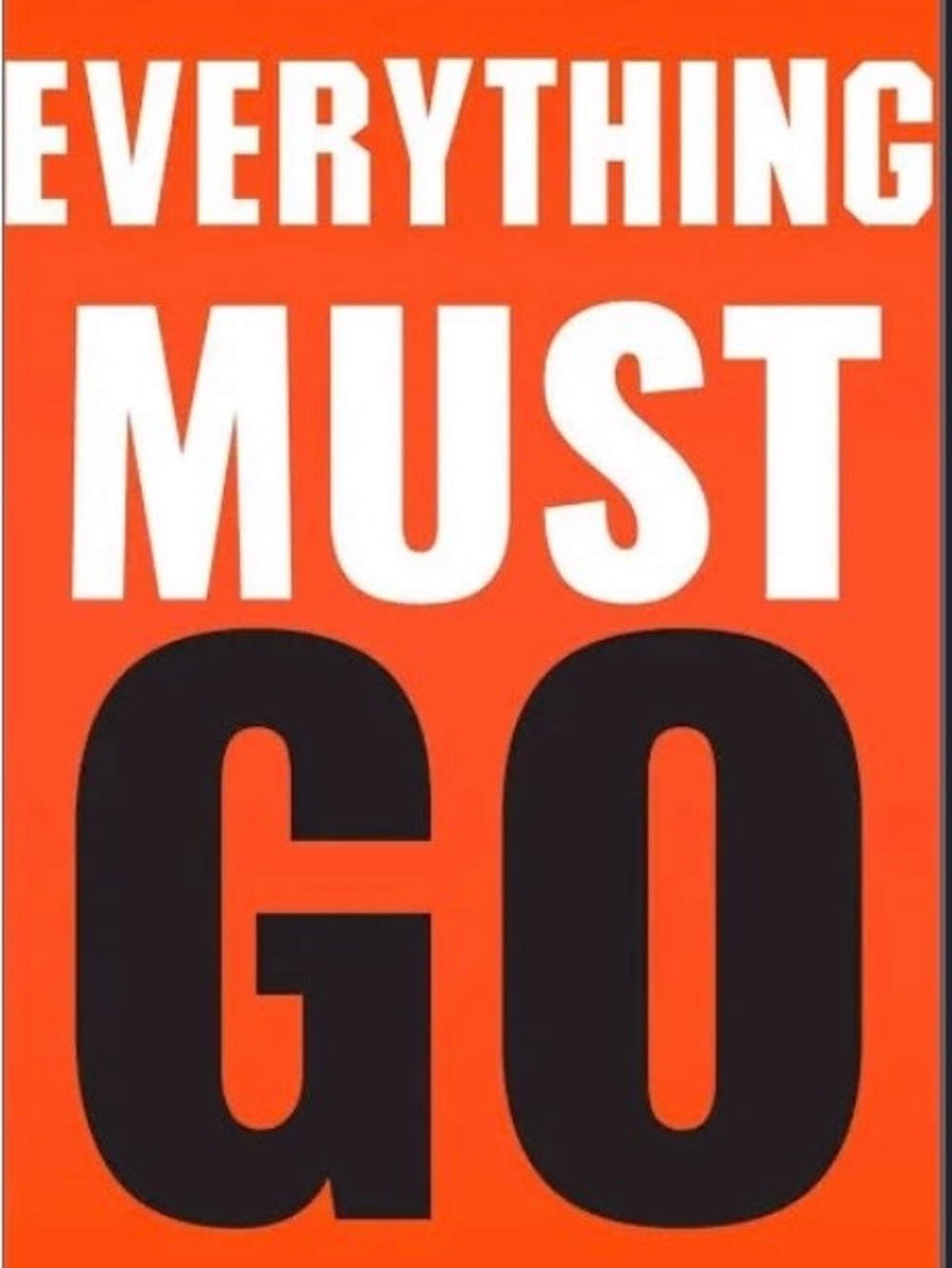 Everything must go!!!